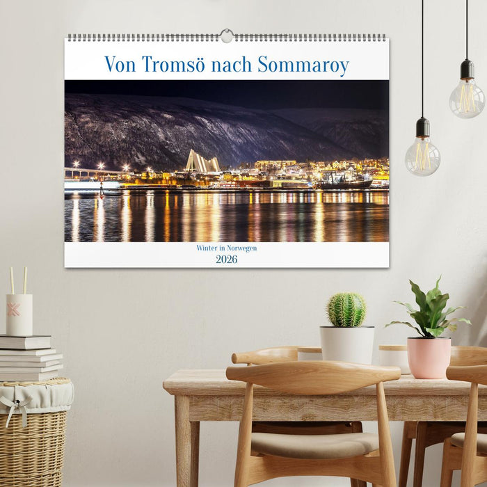 Von Tromsö nach Sommaroy - Winter in Norwegen (CALVENDO Wandkalender 2026)