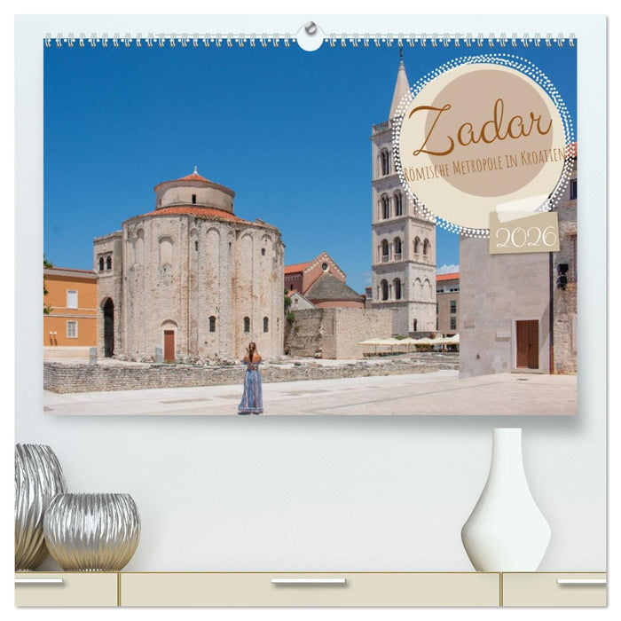 Zadar - Römische Metropole in Kroatien (CALVENDO Premium Wandkalender 2026)