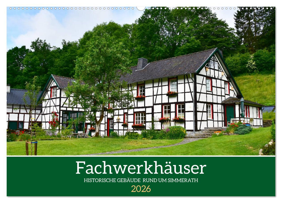Fachwerkhäuser - Historische Gebäude rund um Simmerath (CALVENDO Wandkalender 2026)