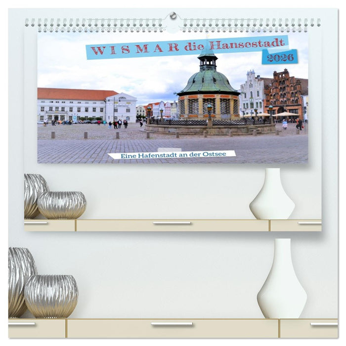 WISMAR die Hanststadt (CALVENDO Premium Wandkalender 2026)