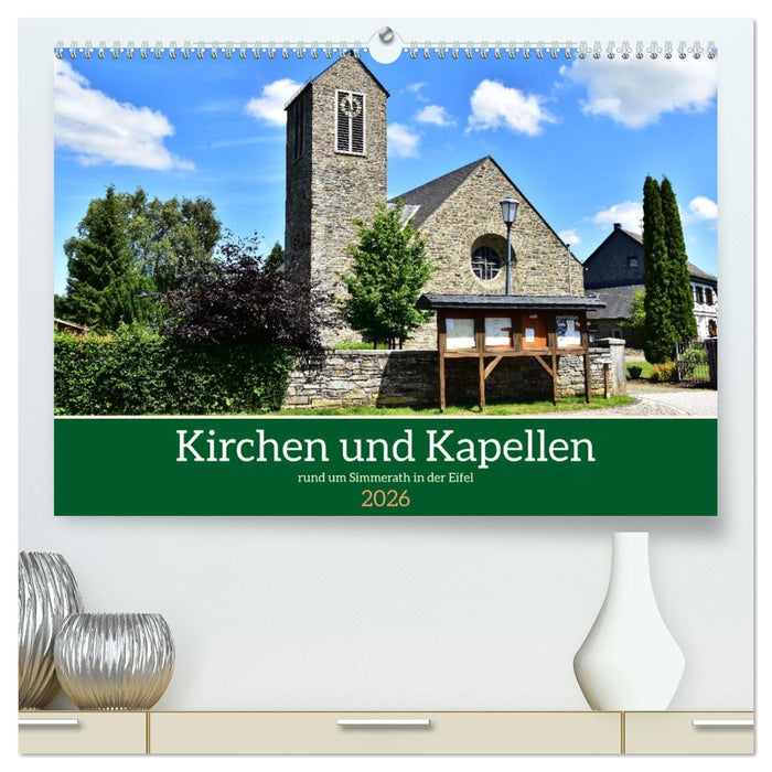 Kirchen und Kapellen rund um Simmerath (CALVENDO Premium Wandkalender 2026)
