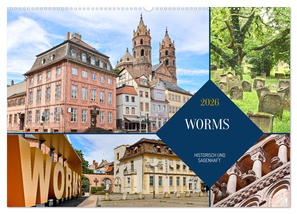 Worms - historisch und sagenhaft (CALVENDO Wandkalender 2026)