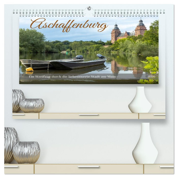 Aschaffenburg - Ein Streifzug durch die liebenswerte Stadt am Main (CALVENDO Premium Wandkalender 2026)