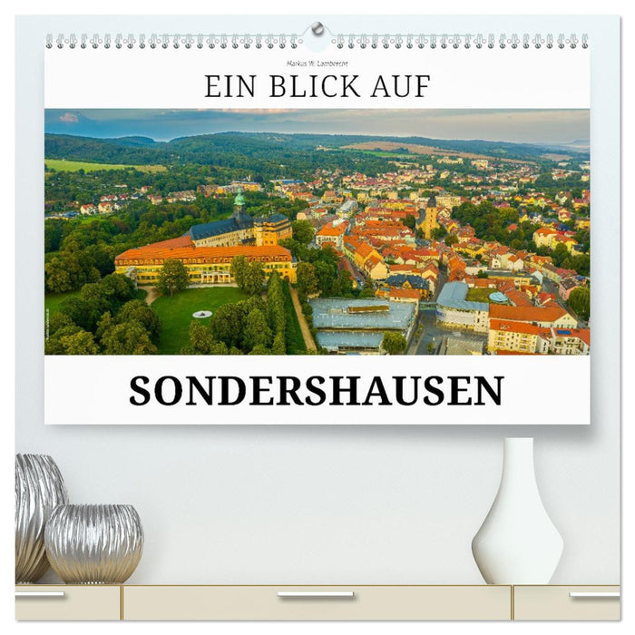 Ein Blick auf Sondershausen (CALVENDO Premium Wandkalender 2026)