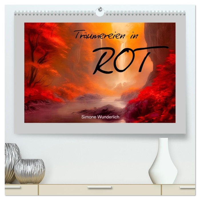 Träumereien in Rot (CALVENDO Premium Wandkalender 2026)