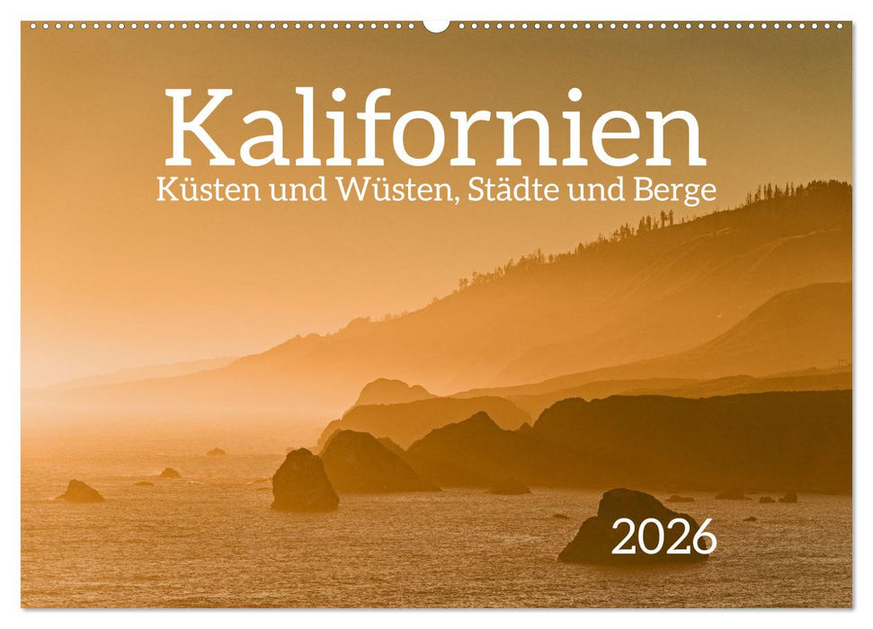 Kalifornien - Küsten und Wüsten, Städte und Berge (CALVENDO Wandkalender 2026)
