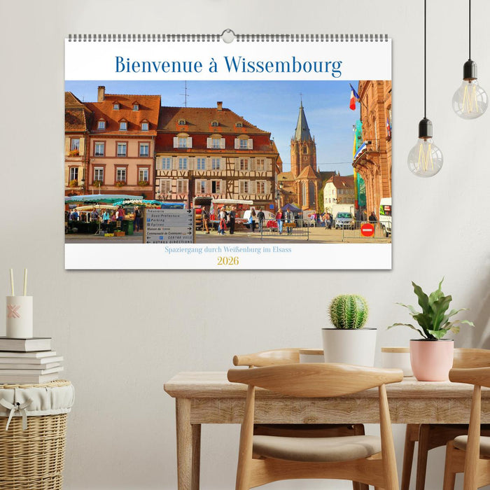 Bienvenue à Wissembourg. Spaziergang durch Weißenburg im Elsass (CALVENDO Wandkalender 2026)