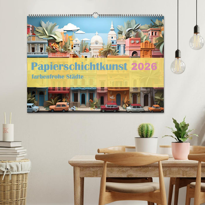 Papierschicktkunst - farbenfohe Städte (CALVENDO Wandkalender 2026)