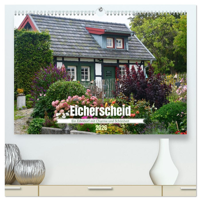 Eicherscheid - Ein Eifeldorf mit Charme und Schönheit (CALVENDO Premium Wandkalender 2026)