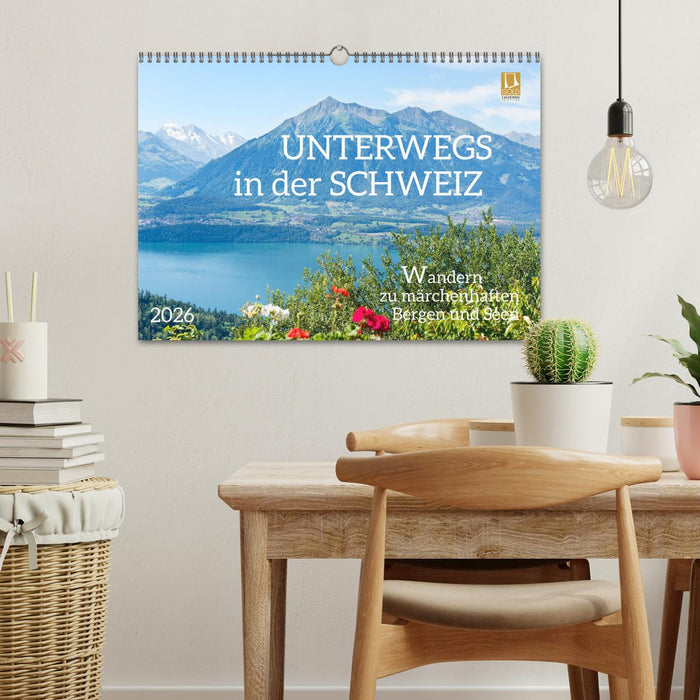 Unterwegs in der Schweiz: Wandern zu märchenhaften Bergen und Seen (CALVENDO Wandkalender 2026)