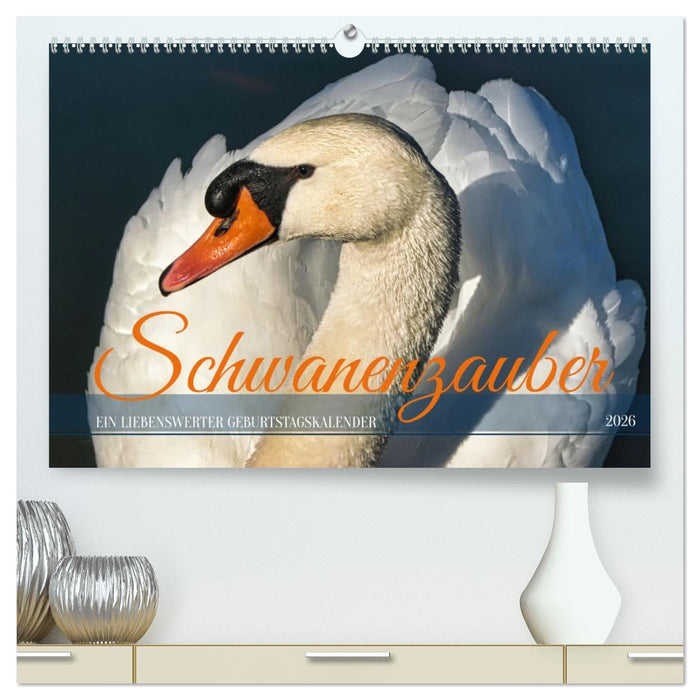 Schwanenzauber (CALVENDO Premium Wandkalender 2026)