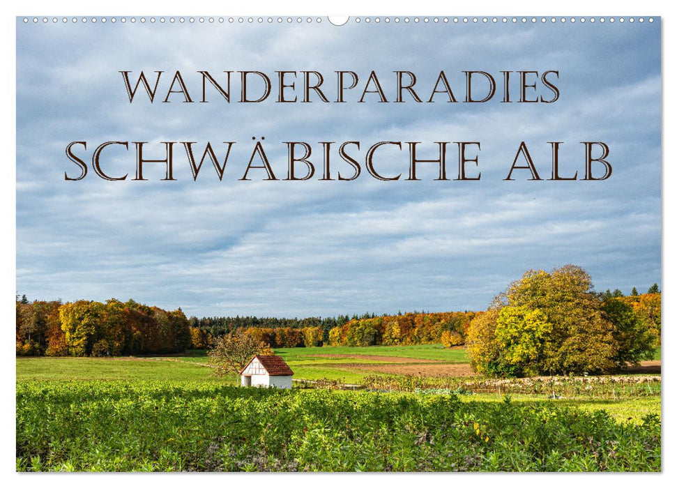 Wanderparadies Schwäbische Alb (CALVENDO Wandkalender 2026)