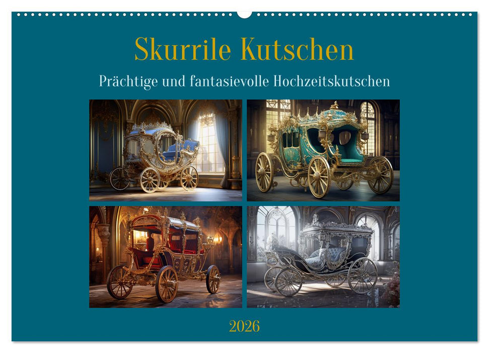Skurrile Kutschen (CALVENDO Wandkalender 2026)