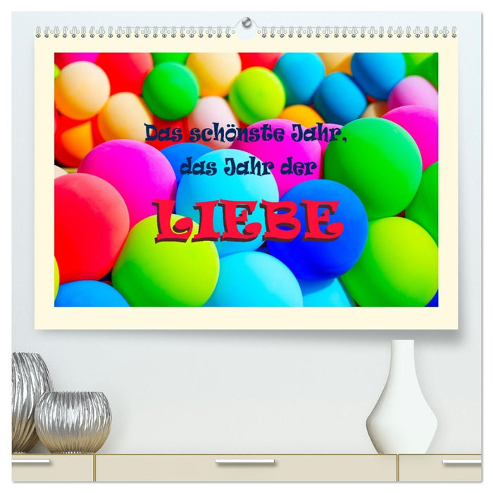 Das schönste Jahr, das Jahr der LIEBE (CALVENDO Premium Wandkalender 2026)