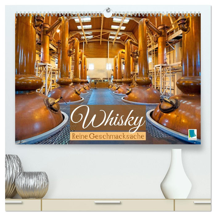 Whisky: Reine Geschmacksache (CALVENDO Premium Wandkalender 2026)