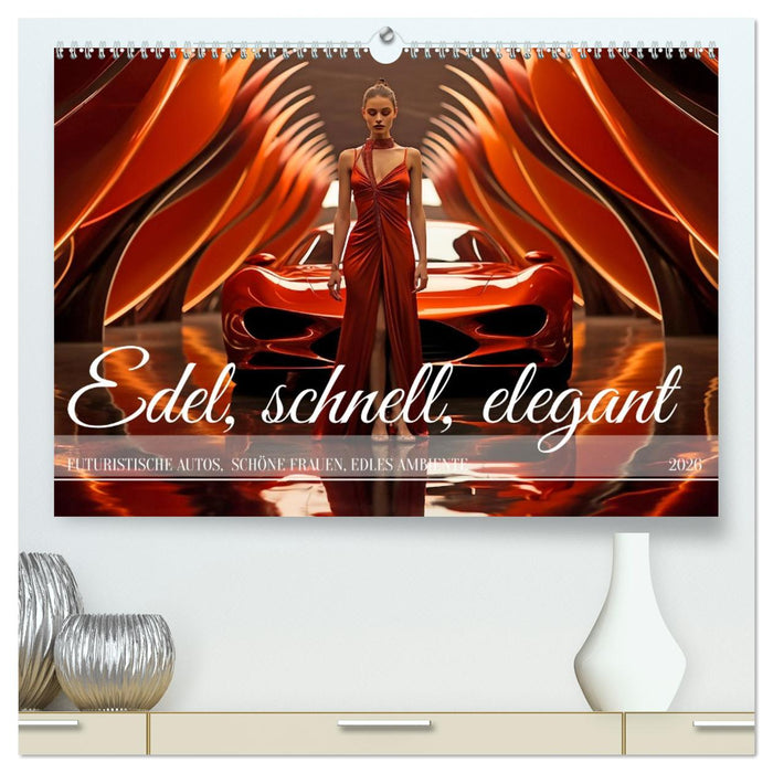 Edel, schnell, elegant (CALVENDO Premium Wandkalender 2026)