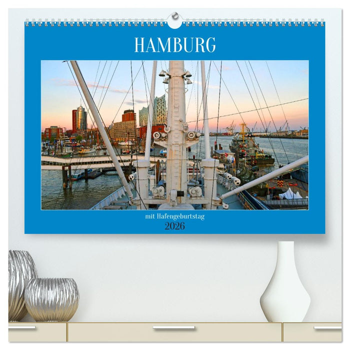 Hamburg mit Hafengeburtstag (CALVENDO Premium Wandkalender 2026)