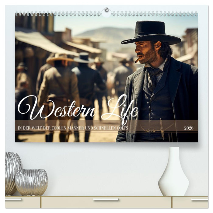 Western Life (CALVENDO Premium Wandkalender 2026)