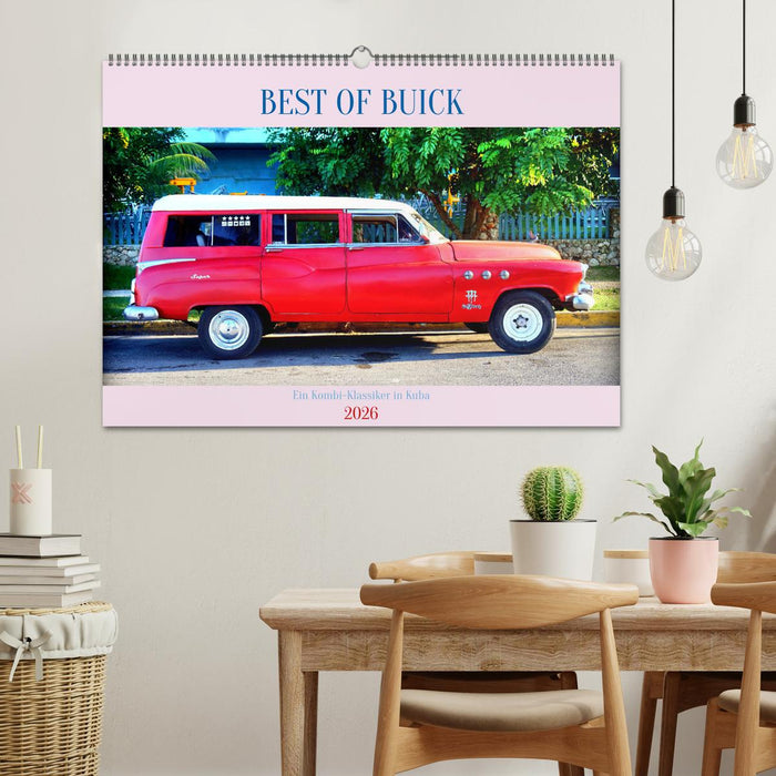BEST OF BUICK - Ein Kombi-Klassiker in Kuba (CALVENDO Wandkalender 2026)