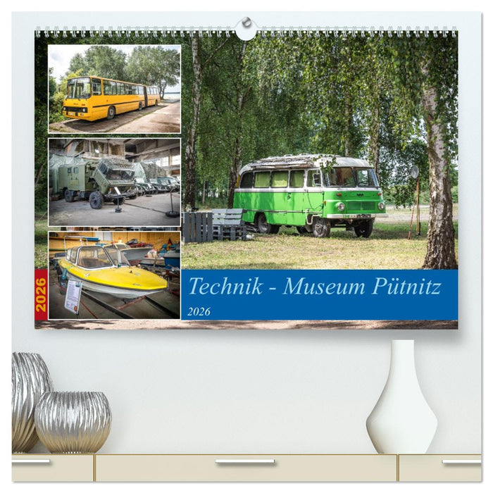 Technik-Museum Pütnitz (CALVENDO Premium Wandkalender 2026)