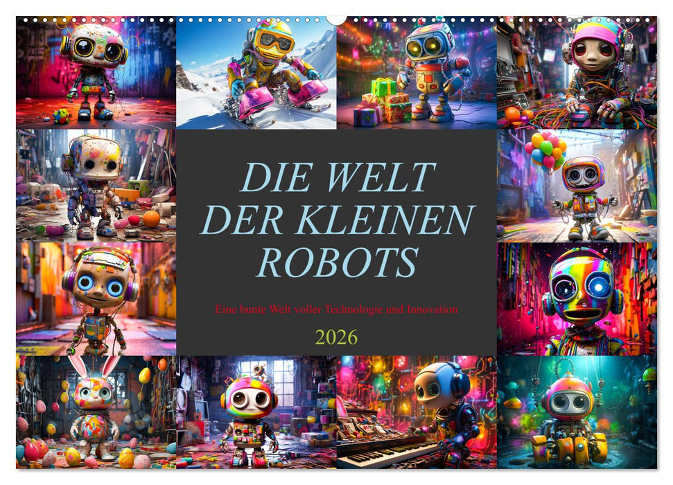 Die Welt der kleinen Robots (CALVENDO Wandkalender 2026)