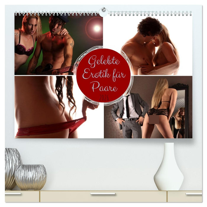 Gelebte Erotik für Paare (CALVENDO Premium Wandkalender 2026)
