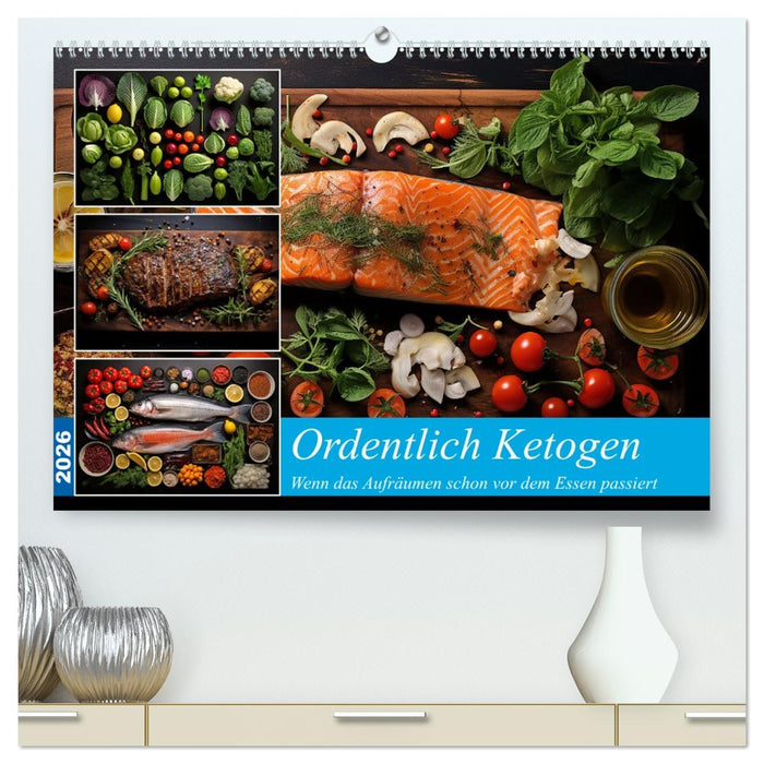 Ordentlich Ketogen (CALVENDO Premium Wandkalender 2026)