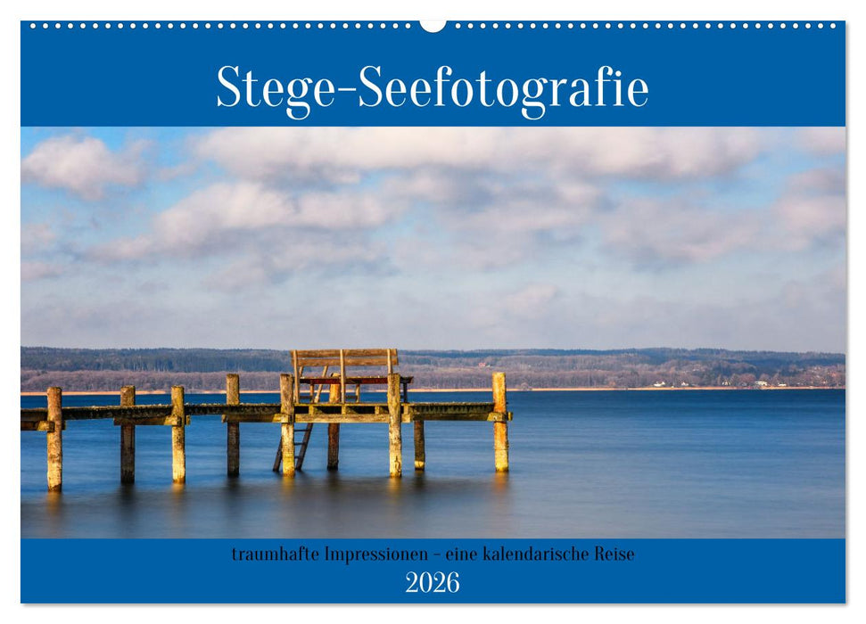 Stege - Seefotografie (CALVENDO Wandkalender 2026)