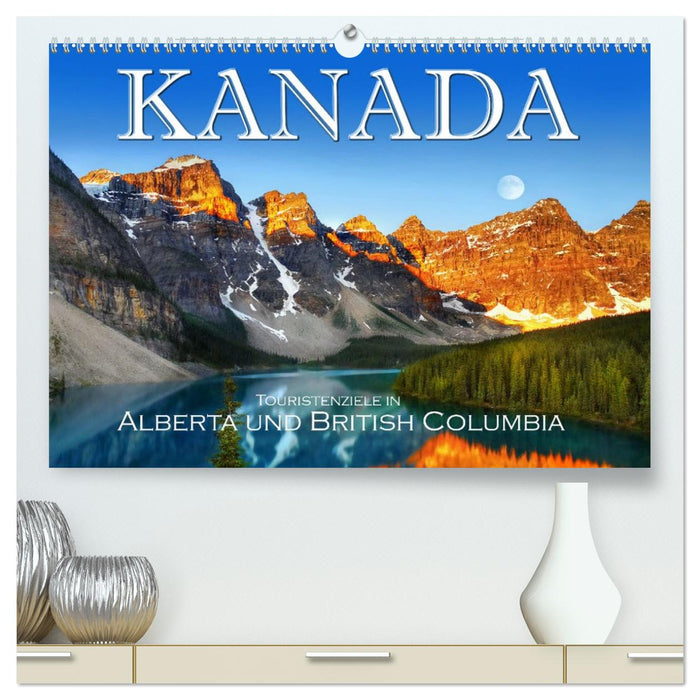 Kanada, Touristenziele in Alberta und British Columbia (CALVENDO Premium Wandkalender 2026)
