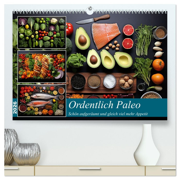Ordentlich Paleo (CALVENDO Premium Wandkalender 2026)