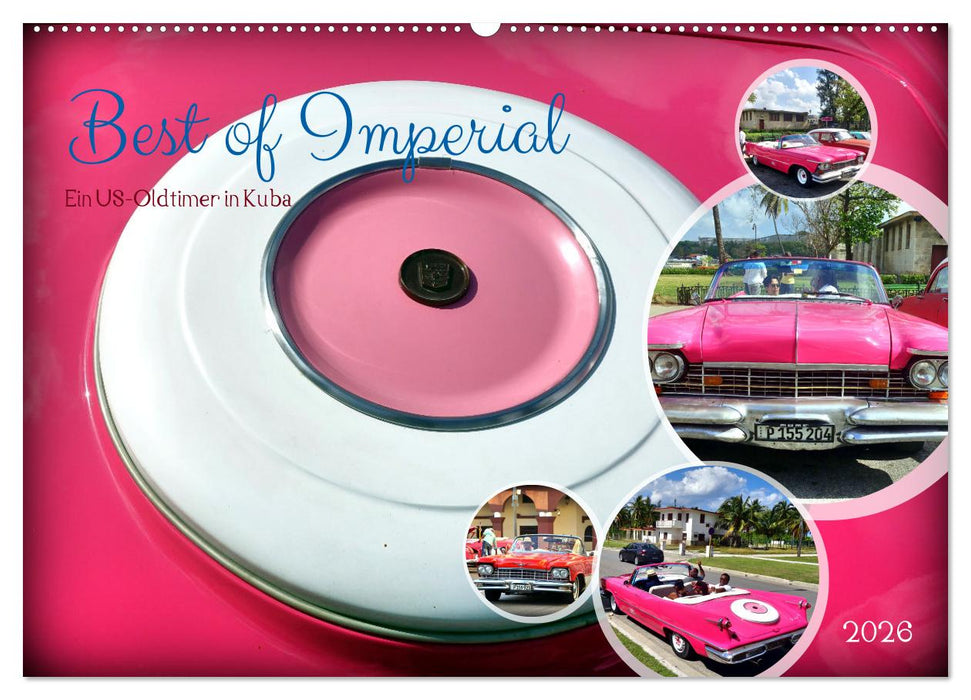 Best of Imperial - Ein US-Oldtimer in Kuba (CALVENDO Wandkalender 2026)