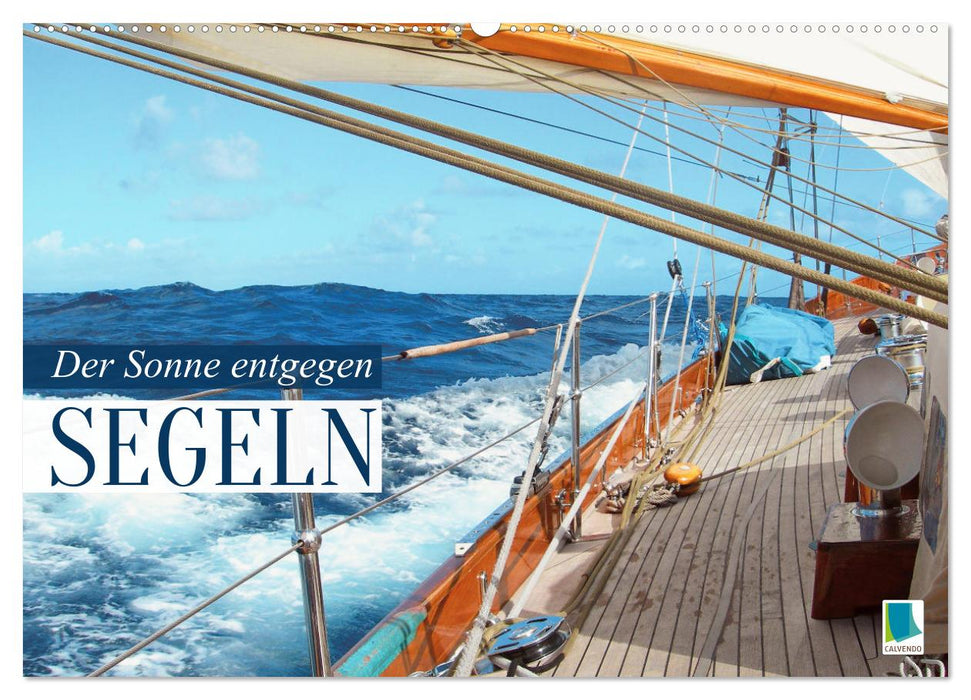 Segeln: Der Sonne entgegen (CALVENDO Wandkalender 2026)