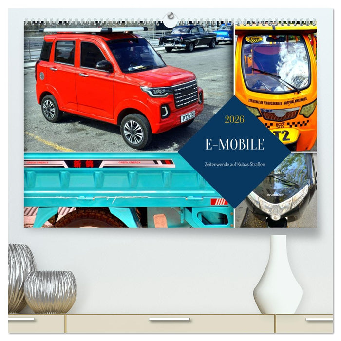 E-MOBILE - Zeitenwende auf Kubas Straßen (CALVENDO Premium Wandkalender 2026)