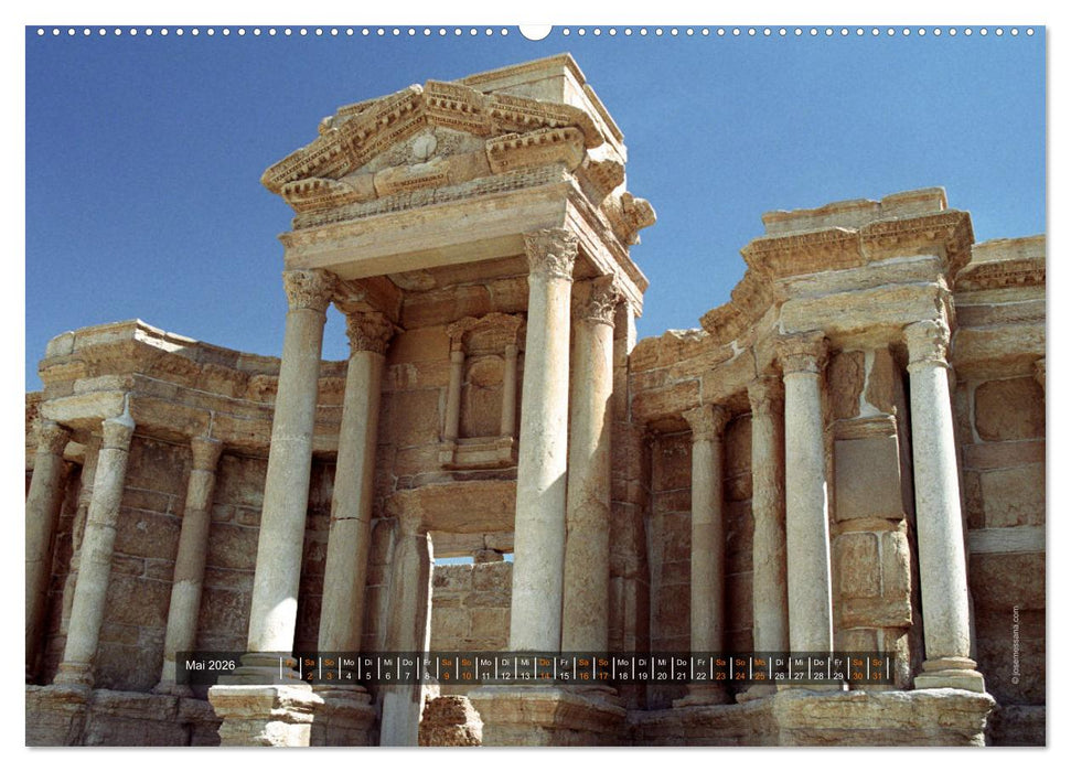 Palmyra und Apameia – Antike Metropolen in Gefahr (CALVENDO Premium Wandkalender 2026)