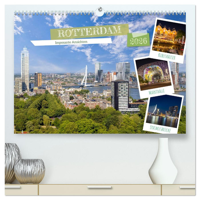 ROTTERDAM Imposante Ansichten (CALVENDO Premium Wandkalender 2026)