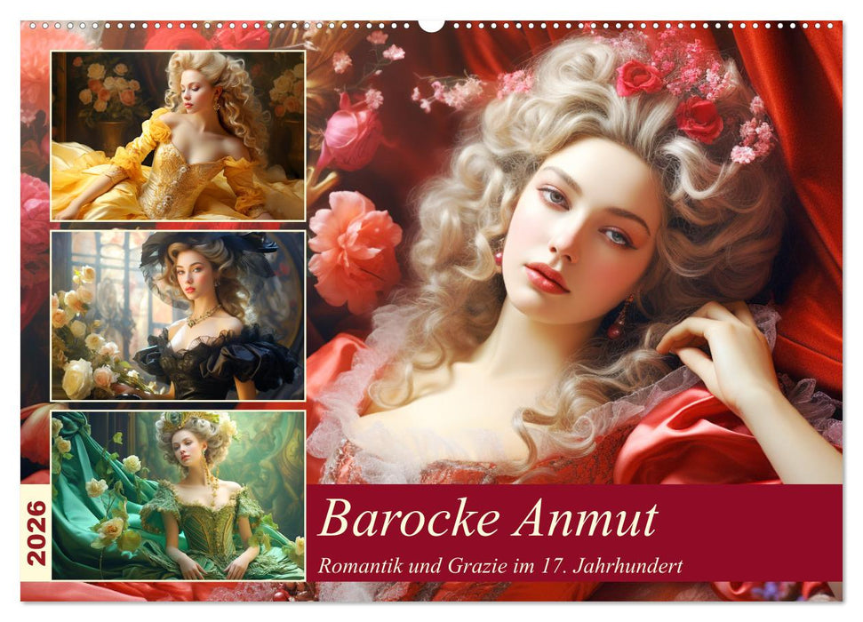 Barocke Anmut. Romantik und Grazie im 17. Jahrhundert (CALVENDO Wandkalender 2026)