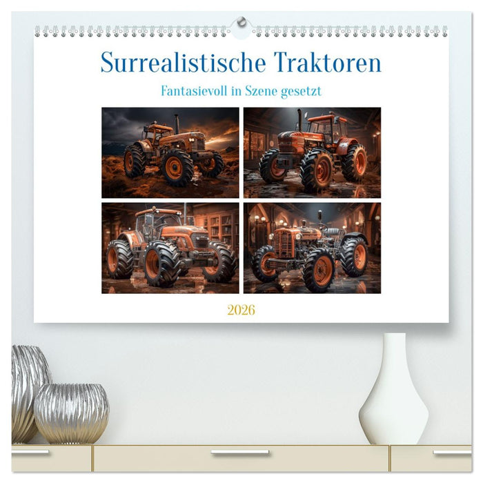 Surrealistische Traktoren (CALVENDO Premium Wandkalender 2026)