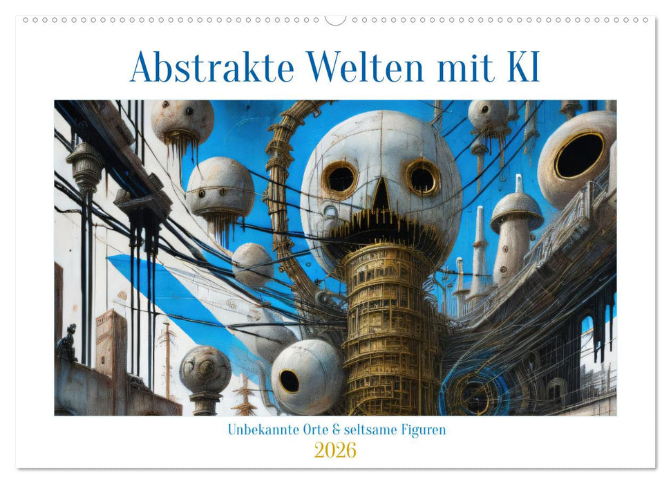 Abstrakte Welten mit KI (CALVENDO Wandkalender 2026)