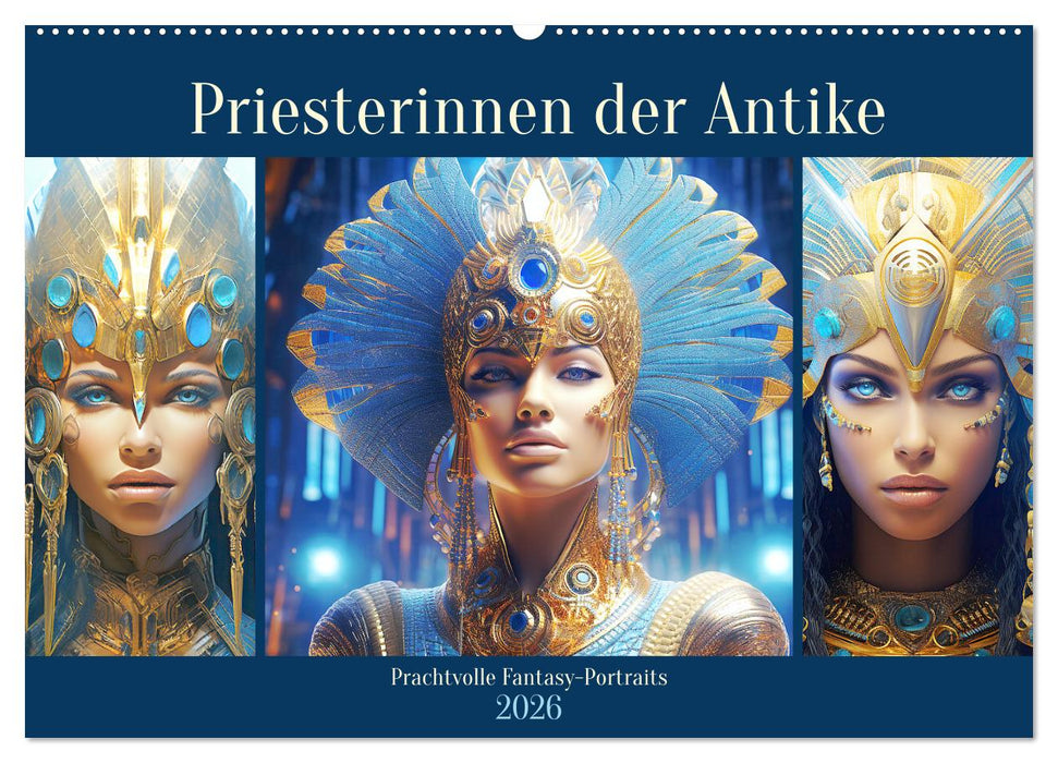 Priesterinnen der Antike. Prachtvolle Fantasy-Portraits (CALVENDO Wandkalender 2026)