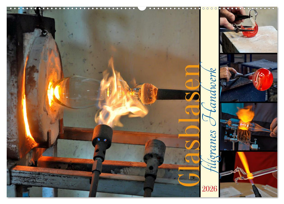 Glasblasen filigranes Handwerk (CALVENDO Wandkalender 2026)