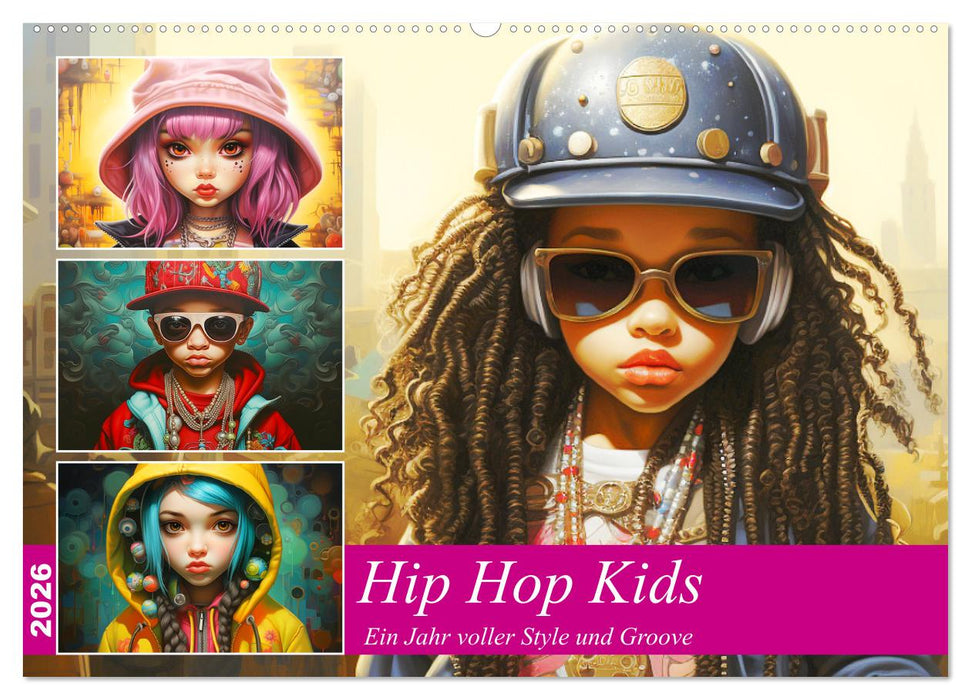 Hip Hop Kids. Ein Jahr voller Style und Groove (CALVENDO Wandkalender 2026)