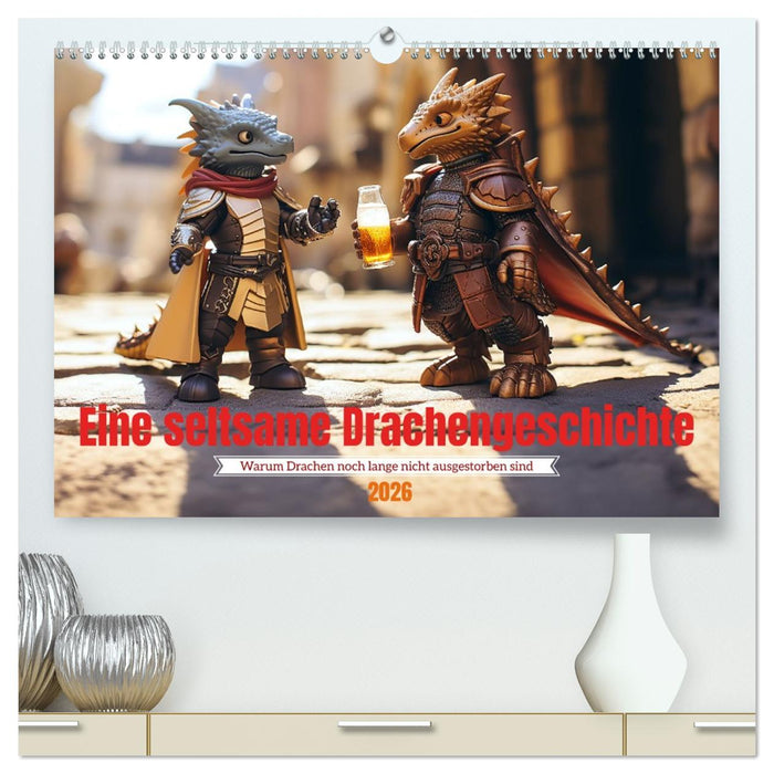 Eine seltsame Drachengeschichte (CALVENDO Premium Wandkalender 2026)