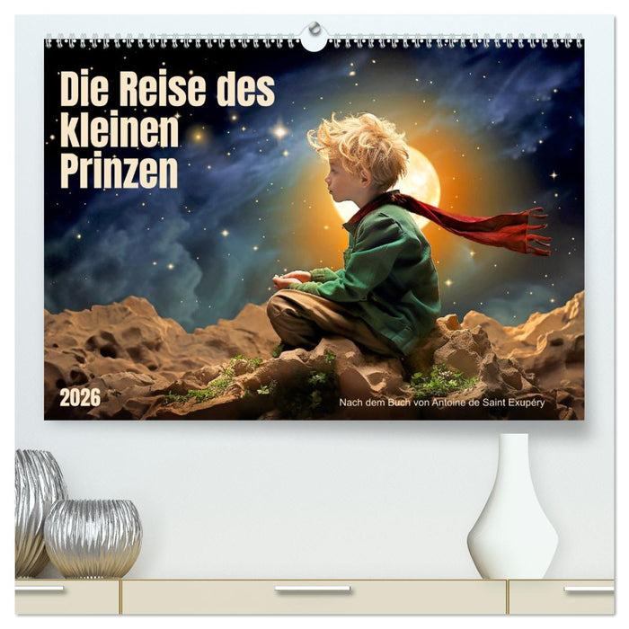 Die Reise des kleinen Prinzen (CALVENDO Premium Wandkalender 2026)