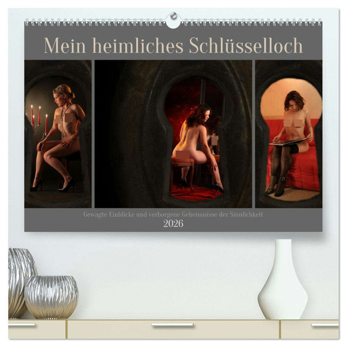 Mein heimliches Schlüsselloch (CALVENDO Premium Wandkalender 2026)
