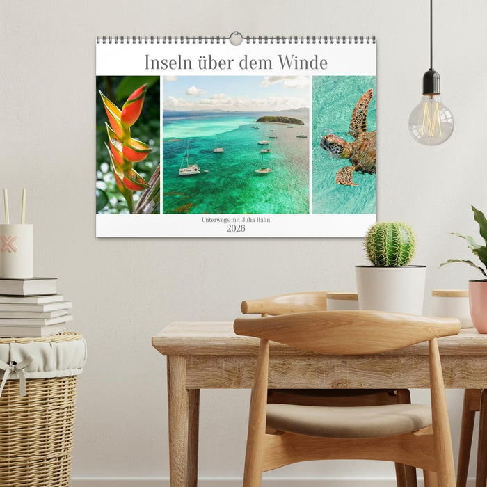 Inseln über dem Winde - unterwegs mit Julia Hahn (CALVENDO Wandkalender 2026)