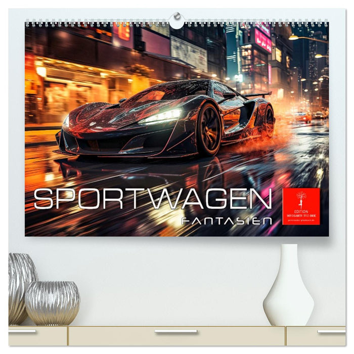 Sportwagen Fantasien (CALVENDO Premium Wandkalender 2026)