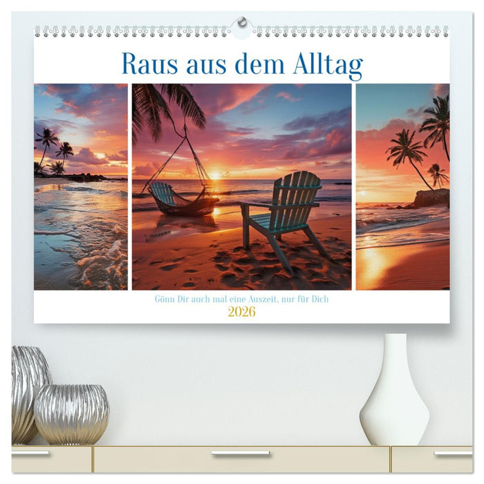 Raus aus dem Alltag (CALVENDO Premium Wandkalender 2026)