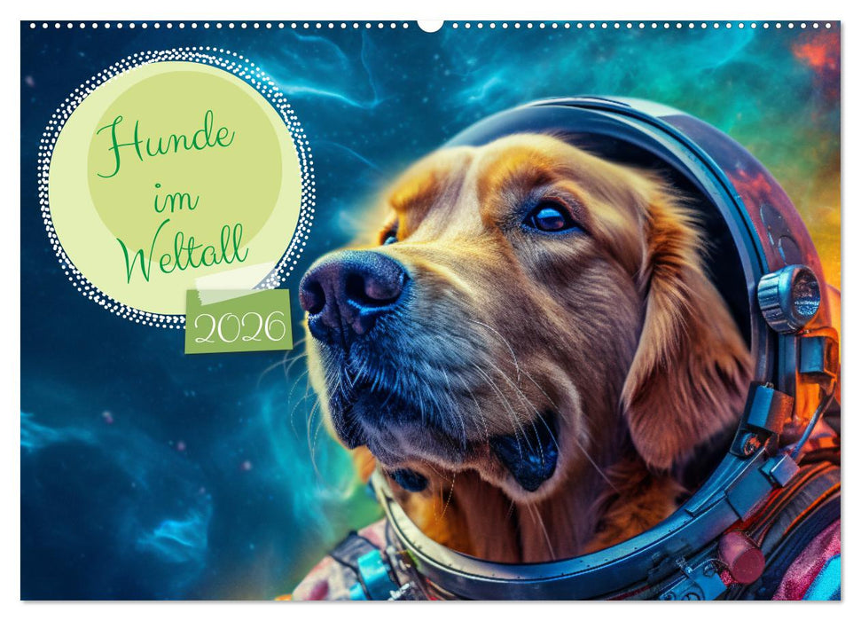 Hunde im Weltall (CALVENDO Wandkalender 2026)