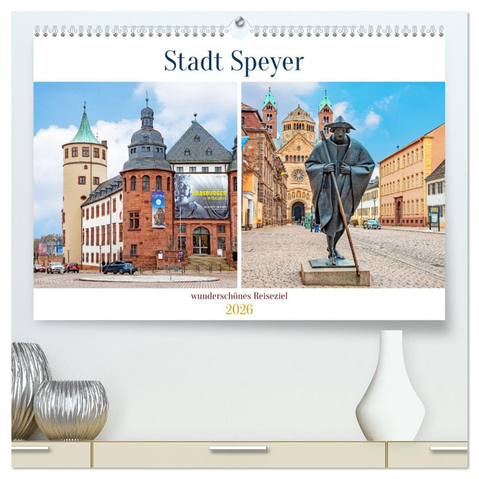 Stadt Speyer - wunderschönes Reiseziel (CALVENDO Premium Wandkalender 2026)