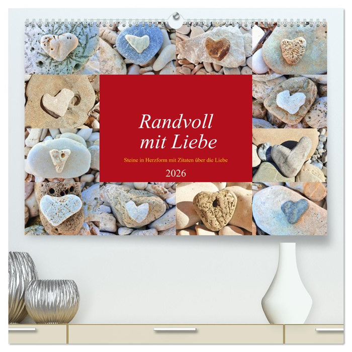Randvoll mit Liebe (CALVENDO Premium Wandkalender 2026)